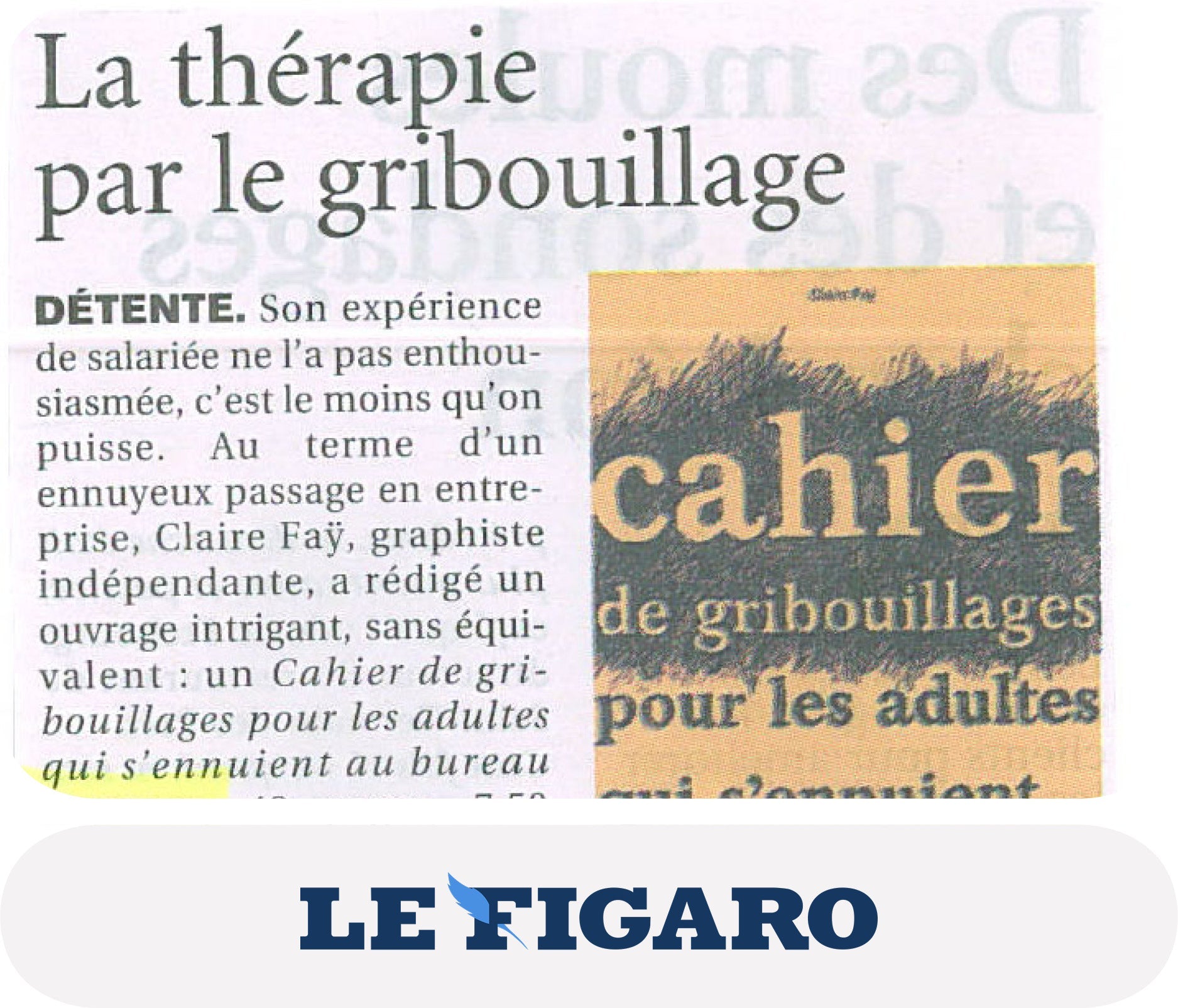 Thérapie par le gribouillage pour le Figaro